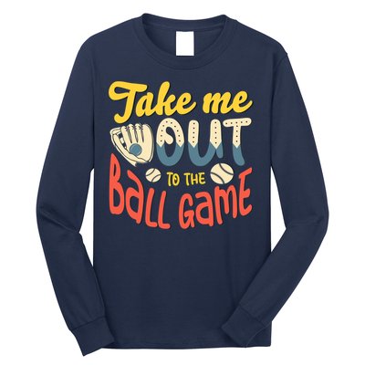 Take me out to the ball game for a Baseball Fan Baseball Long Sleeve Shirt