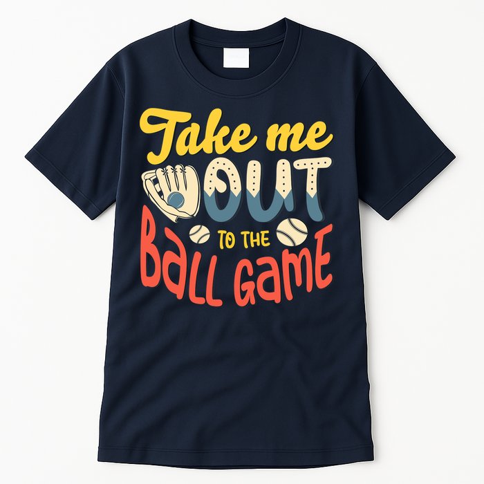 Take me out to the ball game for a Baseball Fan Baseball Tall T-Shirt