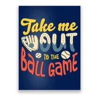Take me out to the ball game for a Baseball Fan Baseball Poster