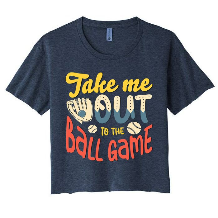 Take me out to the ball game for a Baseball Fan Baseball Women's Crop Top Tee