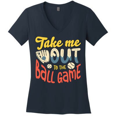 Take me out to the ball game for a Baseball Fan Baseball Women's V-Neck T-Shirt