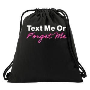 Text Me Or Forget Me Drawstring Bag