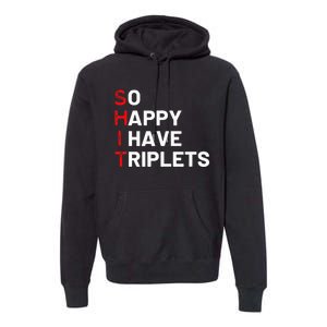 Triplet Mom Of Triplets Funny Triplet Mama Triplet Dad Premium Hoodie