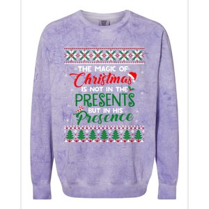 The Magic Of Christmas Is Not In The Presents Ugly Sweater Cool Gift Colorblast Crewneck Sweatshirt