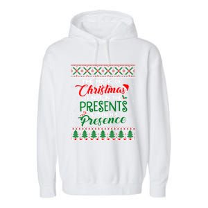 The Magic Of Christmas Is Not In The Presents Ugly Sweater Cool Gift Garment-Dyed Fleece Hoodie