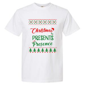 The Magic Of Christmas Is Not In The Presents Ugly Sweater Cool Gift Garment-Dyed Heavyweight T-Shirt