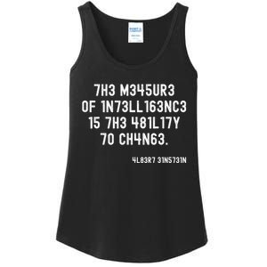 The Measure Of Intelligence Is The Ability To Change Ladies Essential Tank