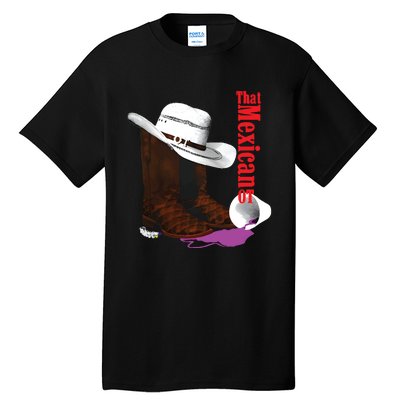 That Mexican Ot Cowboy Tall T-Shirt