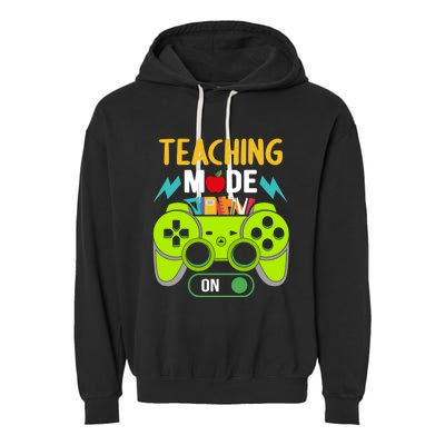 Teaching Mode On Gamer Back To School First Days Gift Garment-Dyed Fleece Hoodie