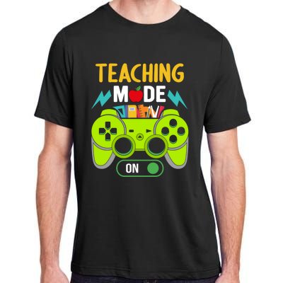 Teaching Mode On Gamer Back To School First Days Gift Adult ChromaSoft Performance T-Shirt