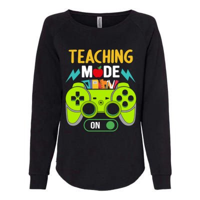 Teaching Mode On Gamer Back To School First Days Gift Womens California Wash Sweatshirt