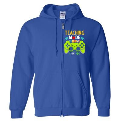 Teaching Mode On Gamer Back To School First Days Gift Full Zip Hoodie