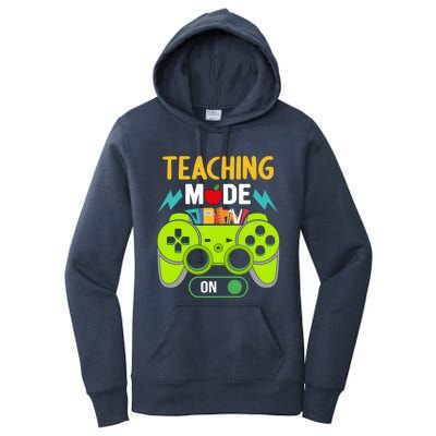 Teaching Mode On Gamer Back To School First Days Gift Women's Pullover Hoodie