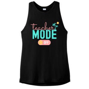 Teacher Mode Off Happy Last Day Of School Summer Break Funny Ladies PosiCharge Tri-Blend Wicking Tank