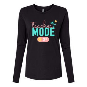 Teacher Mode Off Happy Last Day Of School Summer Break Funny Womens Cotton Relaxed Long Sleeve T-Shirt