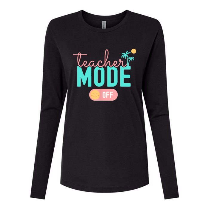 Teacher Mode Off Happy Last Day Of School Summer Break Funny Womens Cotton Relaxed Long Sleeve T-Shirt