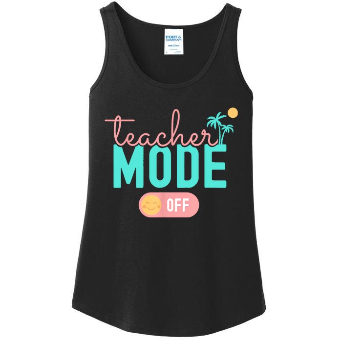 Teacher Mode Off Happy Last Day Of School Summer Break Funny Ladies Essential Tank