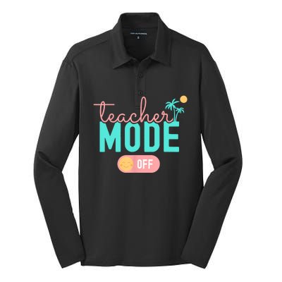 Teacher Mode Off Happy Last Day Of School Summer Break Funny Silk Touch Performance Long Sleeve Polo