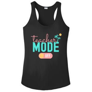 Teacher Mode Off Happy Last Day Of School Summer Break Funny Ladies PosiCharge Competitor Racerback Tank