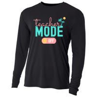 Teacher Mode Off Happy Last Day Of School Summer Break Funny Cooling Performance Long Sleeve Crew