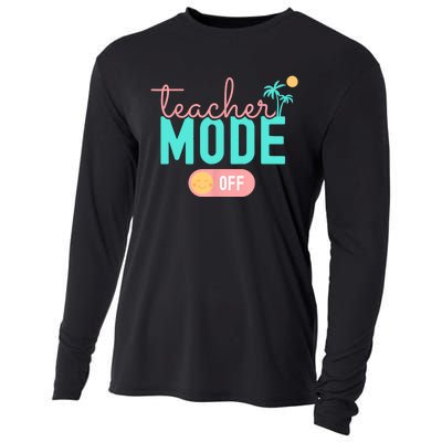 Teacher Mode Off Happy Last Day Of School Summer Break Funny Cooling Performance Long Sleeve Crew