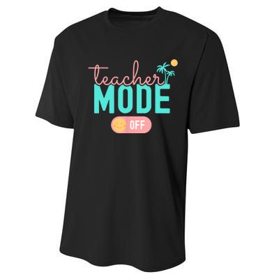 Teacher Mode Off Happy Last Day Of School Summer Break Funny Performance Sprint T-Shirt