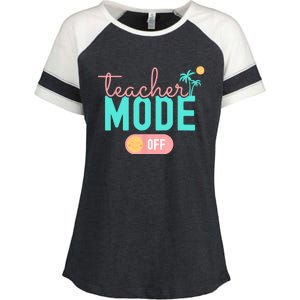 Teacher Mode Off Happy Last Day Of School Summer Break Funny Enza Ladies Jersey Colorblock Tee