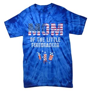 The Mom Of The Little Firecracker 4th Of July Expecting Great Gift Tie-Dye T-Shirt