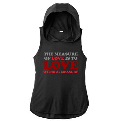 The Measure Of Love Without Measure Unconditional Gift Ladies PosiCharge Tri-Blend Wicking Draft Hoodie Tank