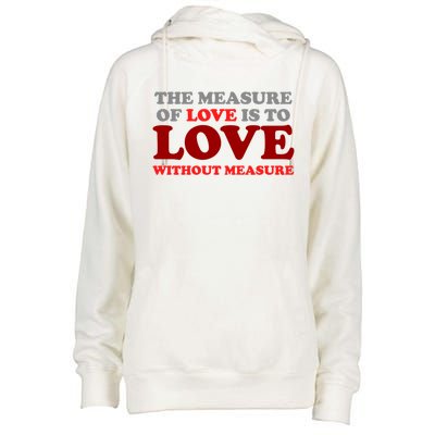 The Measure Of Love Without Measure Unconditional Gift Womens Funnel Neck Pullover Hood