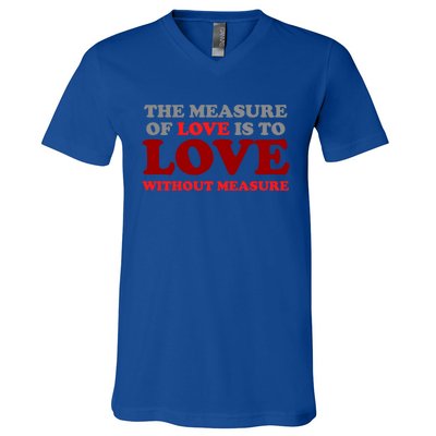 The Measure Of Love Without Measure Unconditional Gift V-Neck T-Shirt