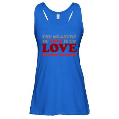 The Measure Of Love Without Measure Unconditional Gift Ladies Essential Flowy Tank