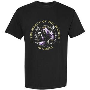 The Mercy Of The Wicked Is Cruel Garment-Dyed Heavyweight T-Shirt