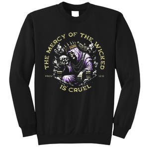 The Mercy Of The Wicked Is Cruel Sweatshirt