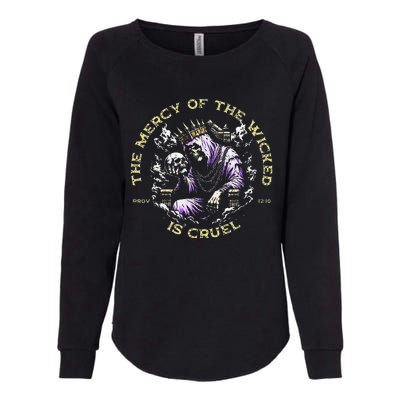 The Mercy Of The Wicked Is Cruel Womens California Wash Sweatshirt