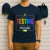 Testing Mode On Testing Day Teacher T-Shirt