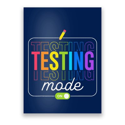 Testing Mode On Testing Day Teacher Poster