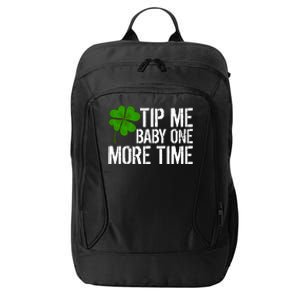 Tip Me One More Time Waiter Bartender St Patrick´s Day Funny Gift City Backpack