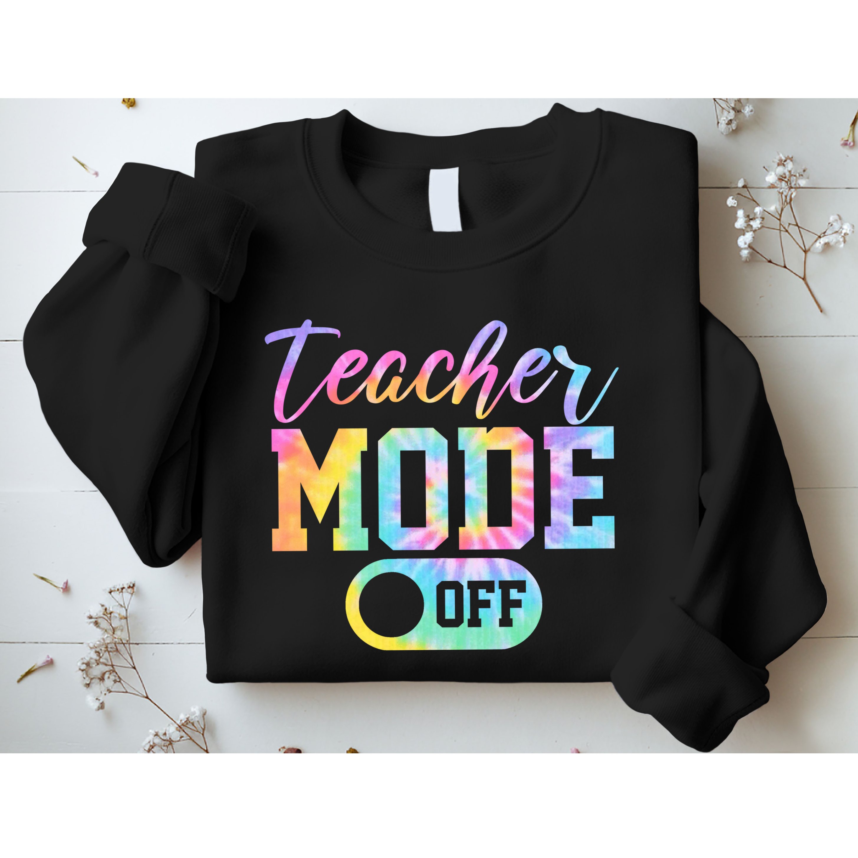 Teacher Mode Off Colorful Retro Sweatshirt