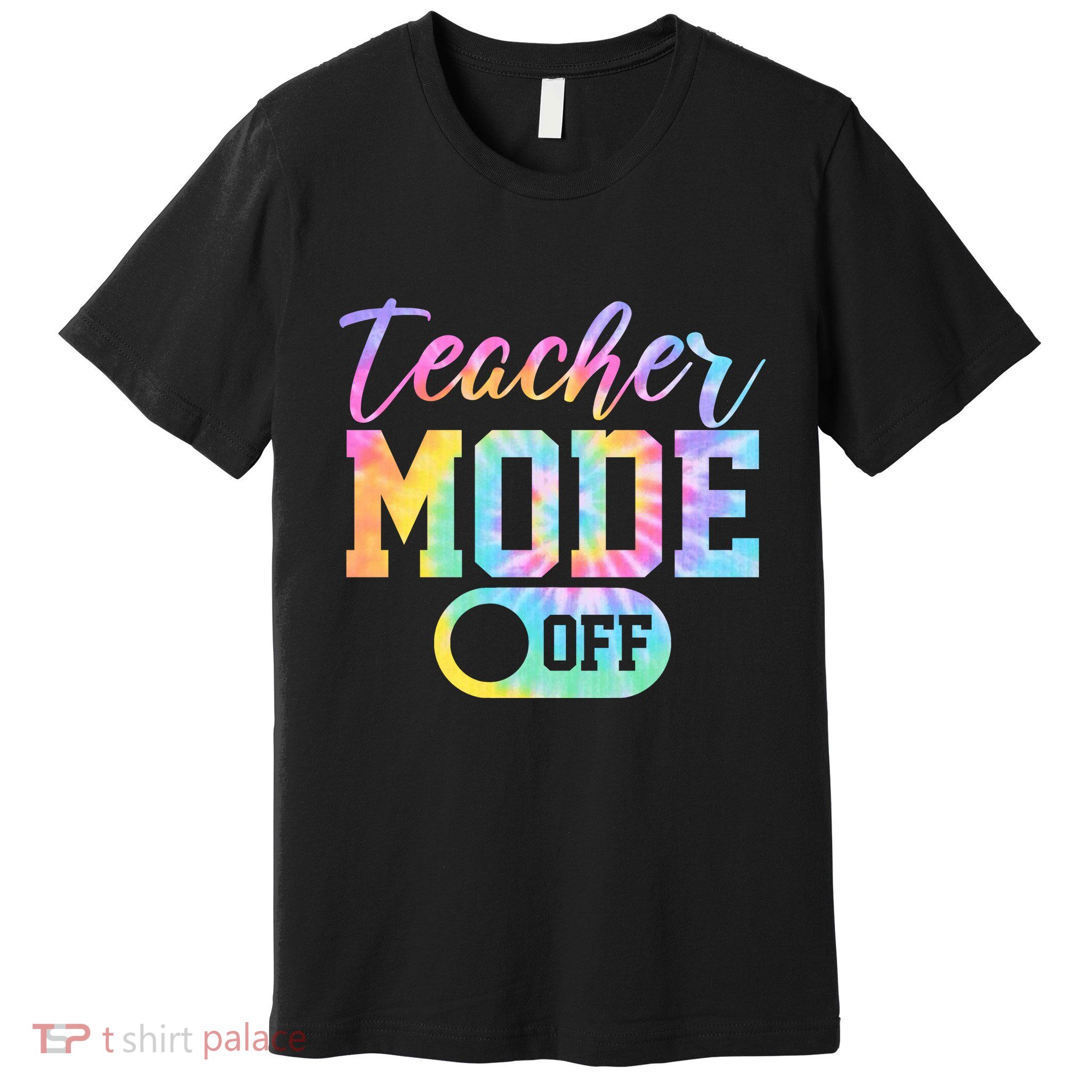 Teacher Mode Off Colorful Retro Premium T-Shirt