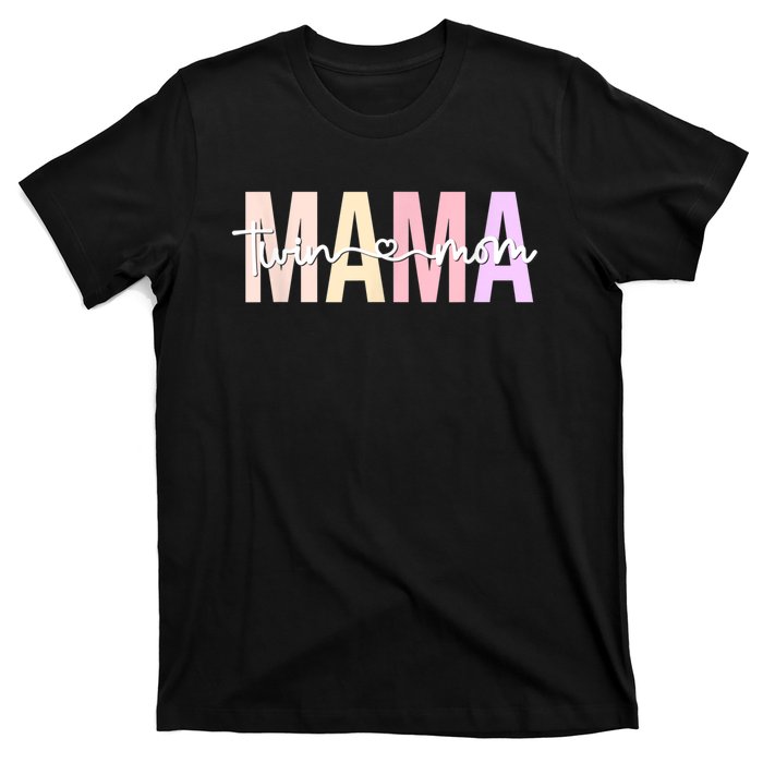 Twin Mom Of Twins Twin Mama Of Twins Twin Mother T-Shirt