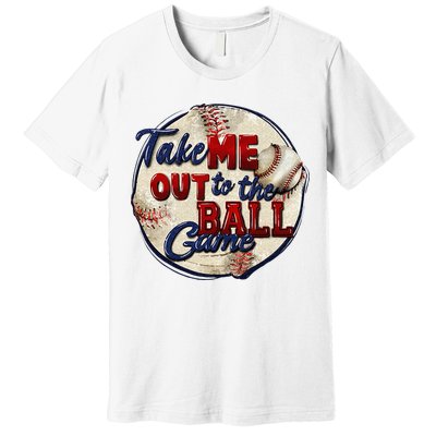 Take Me Out To The Ball Game Baseball Game Day Sport Premium T-Shirt