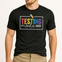 Testing Mode on Testing Day Motivational Teacher Performance Shirt