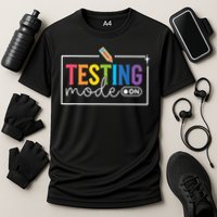 Testing Mode on Testing Day Motivational Teacher Performance Shirt