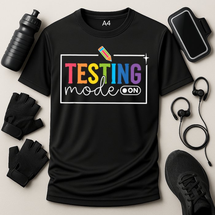 Testing Mode on Testing Day Motivational Teacher Performance Shirt