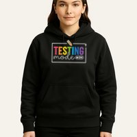 Testing Mode on Testing Day Motivational Teacher Hoodie