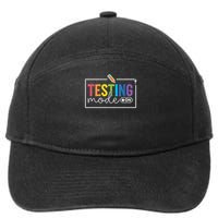 Testing Mode on Testing Day Motivational Teacher 7-Panel Snapback Hat