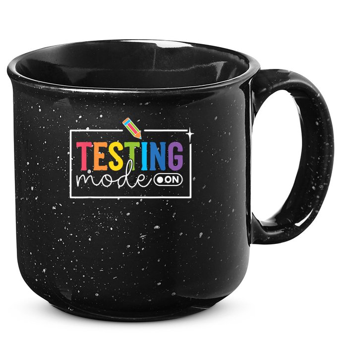 Testing Mode on Testing Day Motivational Teacher 15oz Campfire Ceramic Mug