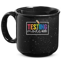 Testing Mode on Testing Day Motivational Teacher 15oz Campfire Ceramic Mug