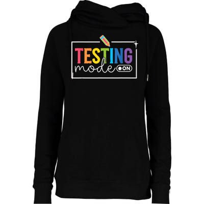 Testing Mode on Testing Day Motivational Teacher Womens Funnel Neck Pullover Hood